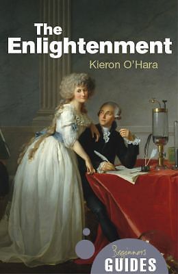 The Enlightenment: A Beginner's Guide - 1851687092, paperback, Kieron OHara