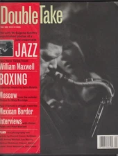 DOUBLE TAKE William Maxwell W Eugene Smith Carlo Rotella Paul D'Amato Fall 1999