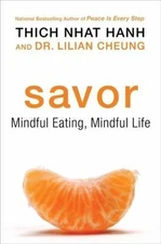Savor: A Buddhist Guide to Mindful Eating and Achieving a Healthier Weight, Comb