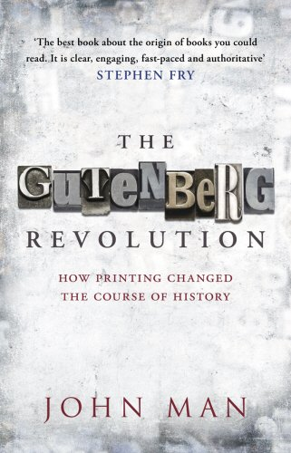 The Gutenberg Revolution: The Story of a Genius and an Invention... - Man, John