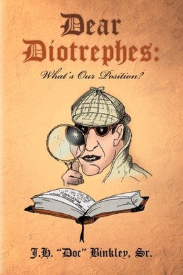 Binkley - Dear Diotrephes  What's Our Position - paperback or softbac - E555z