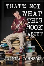 That's Not What This Book Is About (Paperback or Softback)