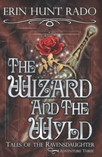 The Wizard and the Wyld: Tales of the Ravensdaughter - Adventure Three
