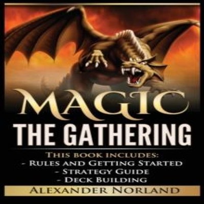 Magic The Gathering Rules and Getting Started Strategy Guide Deck