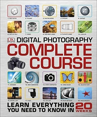 Digital Photography Complete Course: Learn Everything You Need to Know Buch DK