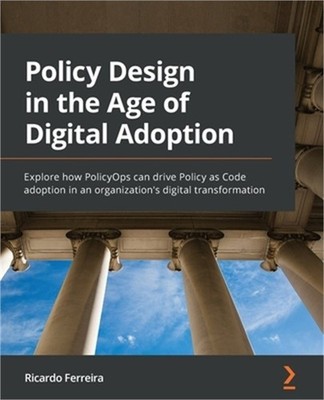 Policy Design in the Age of Digital Adoption: Explore how PolicyOps can drive Po