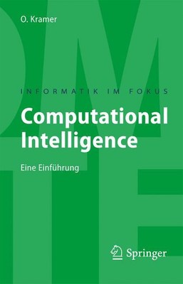 Computational Intelligence: Eine Einf?hrung by Oliver Kramer (German) Paperback 