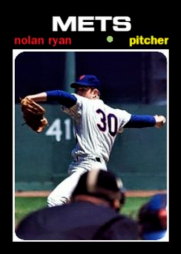 NOLAN RYAN 71K### BUY 5 GET 1 FREE ### or 30% OFF 12 OR MORE