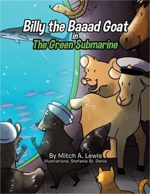 Billy the Baaad Goat: The Green Submarine (Paperback or Softback)