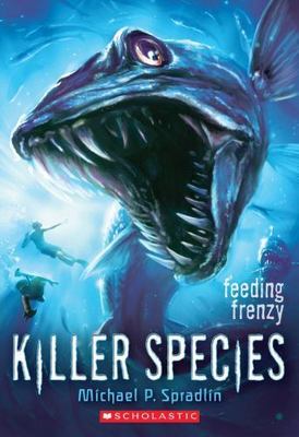 Killer Species #2: Feeding Frenzy by Spradlin, Michael P., Good Book