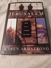 Karen Armstrong JERUSALEM : ONE CITY THREE FAITHS 1st Edition 1st Printing 1996