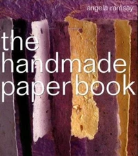 Handmade Paper Book by Angela Ramsay 1999 Hardcover