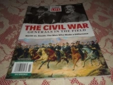 THE CIVIL WAR GENERALS IN THE FIELD NORTH VS SOUTH: THE MEN WHO... by TIME INC