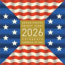 Broad Stripes Bright Stars 2026 Wall Calendar: Celebrate America at 250 (Calenda