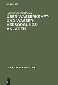 Über Wasserkraft- und Wasser-Versorgungsanlagen | Buch | 9783486742190