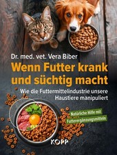Wenn Futter krank und süchtig macht Dr. med....