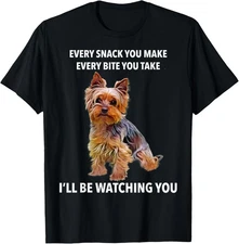 Yorkshire Terrier Funny Meme Every snack I'll be watching T-Shirt