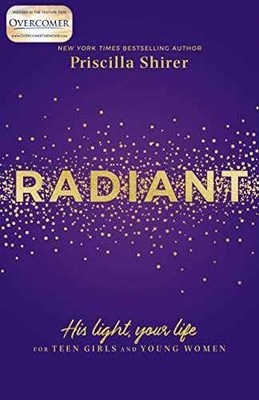 Radiant: His Light, Your Life for - Paperback, by Shirer Priscilla - Very Good x