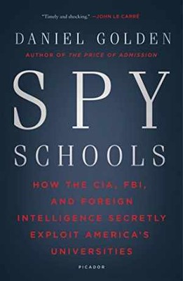 Spy Schools: How the CIA, FBI, and Foreign - Paperback, by Golden Daniel - Good