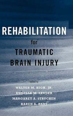 Rehabilitation for Traumatic Brain Injury by Jr. High, Walter M: New