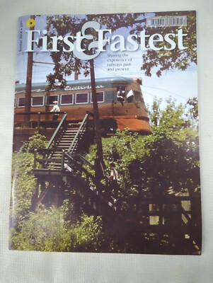 First & Fastest Magazine - Shore Line Interurban Historical Soc. Vol 30 # 2 2014