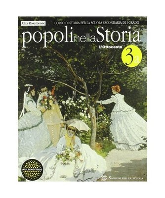 Popoli nella storia. Vol. 3A: Ottocento. Per la Scuola media, Leone, Alba R.