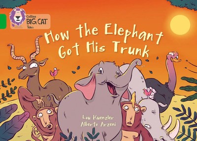 BIG CAT - HOW ELE GOT TRUNK | Lou Kuenzler | Englisch | Taschenbuch | 2015
