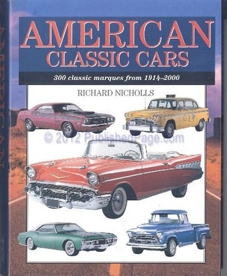 American Classic Cars - 300 Classic Marques From 1914-2000 - hardcover Richa...
