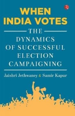 WHEN INDIA VOTES by Jaishri Jethwaney Paperback Self Help Business
