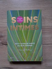 Soins intimes : Petit guide de santé au féminin livre Nadège Billery
