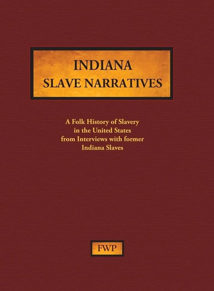 Federal Writers' Project (U. A.) | Indiana Slave Narratives | Buch | Englisch-image