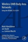 Academic Press Library in Biomedical Applications of Mobile and Wireless Communications: Wireless UWB Body Area Networks: Using the IEEE802.15.4-2011 by Matti Hamalainen (Paperback, 2014)