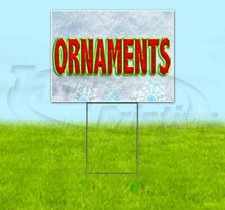 ORNAMENTS 18x24 Yard Sign Corrugated Plastic Bandit Lawn Business CHRISTMAS