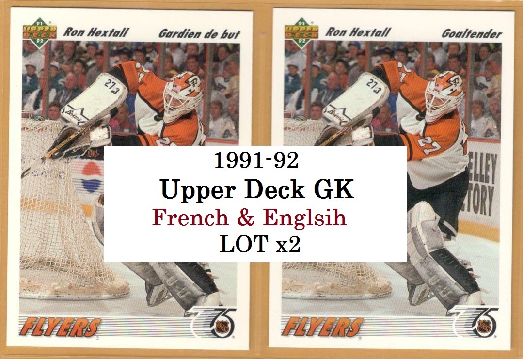 1991-92 Upper Deck GK Goalies | LOT x2 | FRENCH & ENGLISH  | U Pick