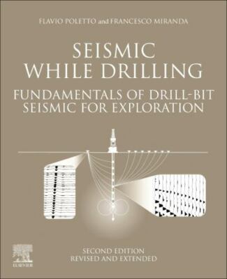 Seismic While Drilling : Fundamentals of Drill-bit Seismic for Exploration, P...