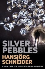 Silver Pebbles: 2 (Inspector Hunkeler Investigates)-Schneider,Ha