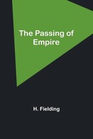 H. Fielding | The Passing Of Empire | Taschenbuch | Englisch (2023)