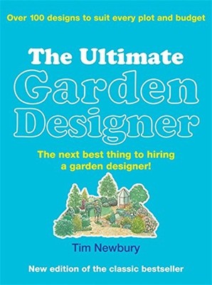 The Ultimate Garden Designer,Tim Newbury- 9780600619871