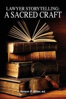 Lawyer Storytelling A Sacred Craft Nelson P Miller Taschenbuch Englisch 2017