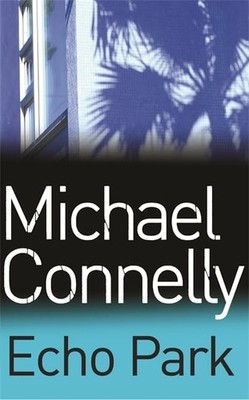 Echo Park (Harry Bosch Series) by Connelly, Michael 0752877348 FREE Shipping