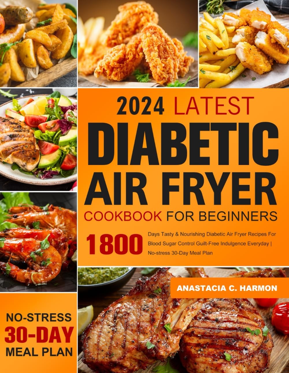 Latest Diabetic Air Fryer Cookbook for Beginners: 1800 Days Tasty & Nourishing