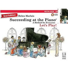 Succeeding at the Piano, Recital Book - Preparatory 2nd Edition