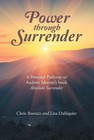 Power Through Surrender: A Personal Pathway to Andrew Murray's Book Absolute