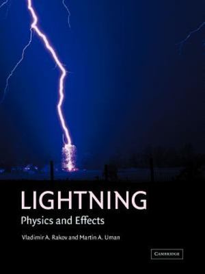 Lightning Physics and Effects Rakov Uman Paperback Cambridge University Press