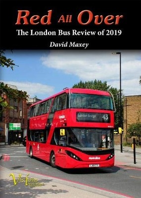 Red All Over 9: The London Bus Review of 2019,Maxey, David David