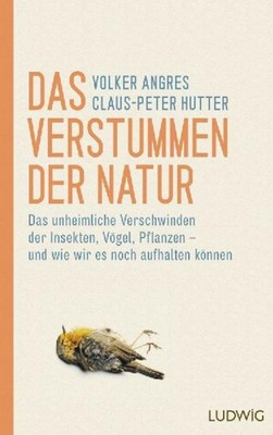 Das Verstummen der Natur, Volker Angres