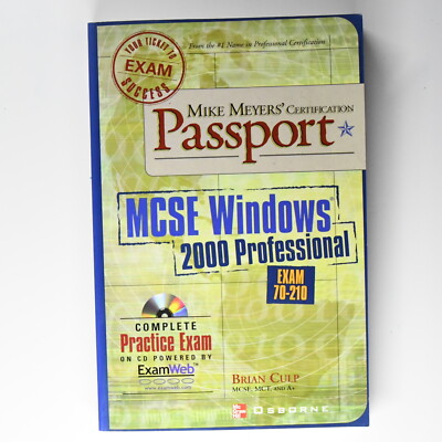 MCSE for Windows 2000 Professional Exam 70-210 w/ CD Edited by Mike Meyers
