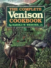 The Complete Venison Cookbook - Paperback By Webster, H - VERY GOOD