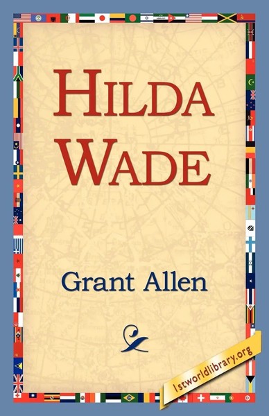 Hilda Wade Grant Allen Taschenbuch Kartoniert / Broschiert Englisch 2005-image