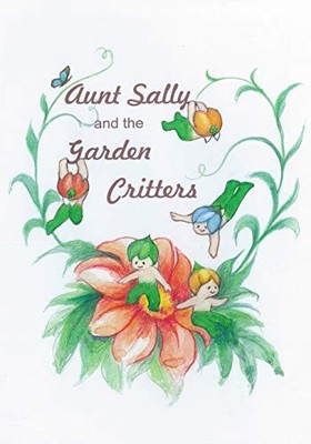 Ventura - Aunt Sally and the Garden Critters - New paperback or softba - X555z